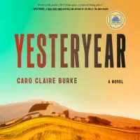 Yesteryear by Caro Claire Burke